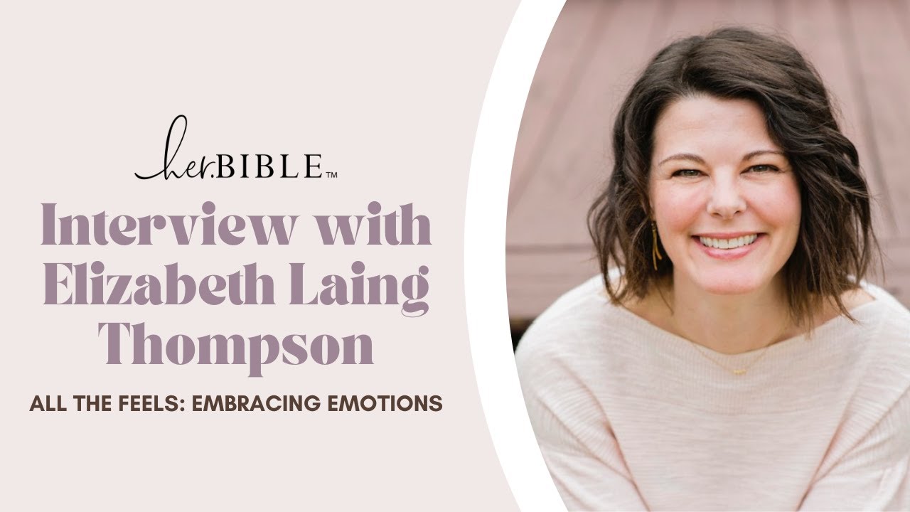 All the Feels: Embracing Emotions | Interview with Elizabeth Laing Thompson All the Feels: Embracing Emotions | Interview with Elizabeth Laing Thompson