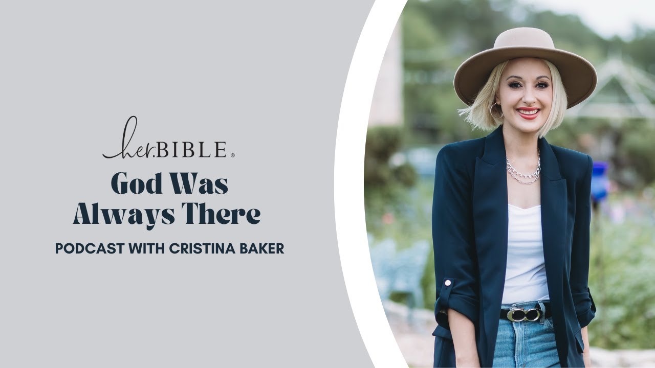 God Was Always There | Podcast with Cristina Baker
