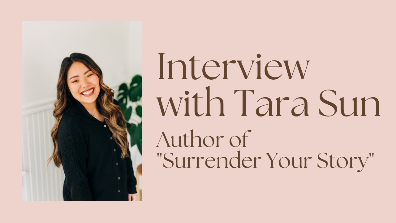 Surrender Your Story | Interview with Tara Sun