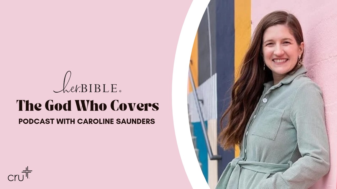 The God Who Covers | Podcast with Caroline Saunders